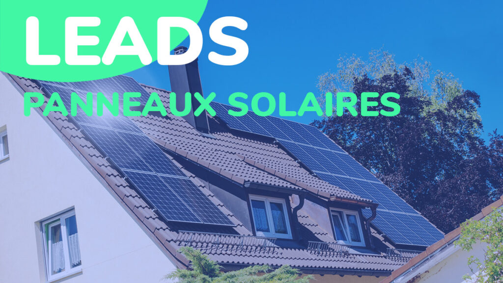 générez des leads qualifiés pour l'énergie solaire avec nos services spécialisés.