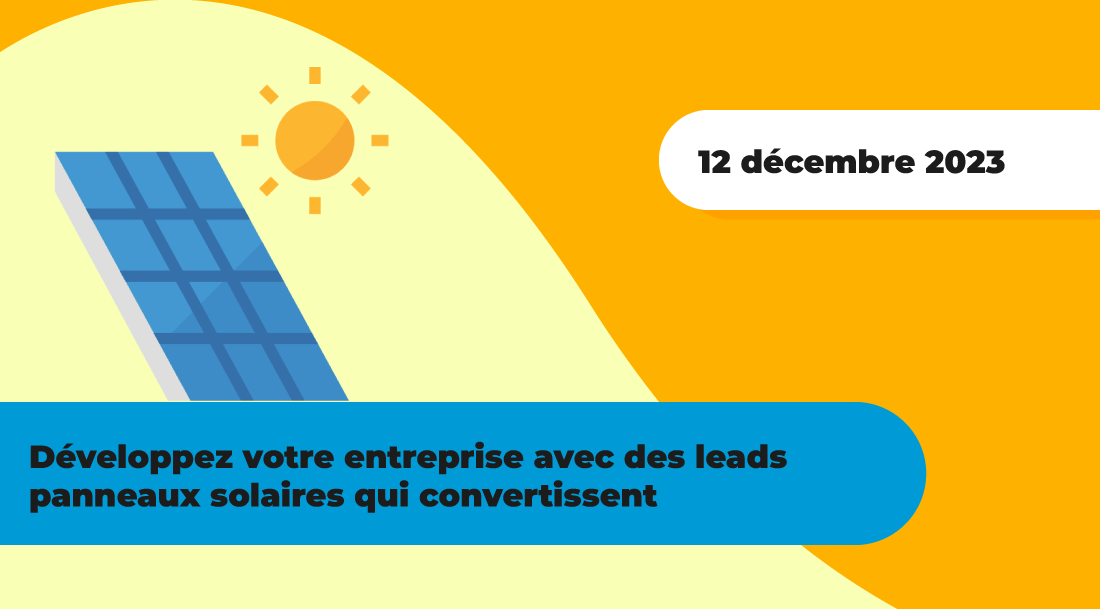 obtenez des leads de qualité pour l'installation de panneaux solaires grâce à nos services professionnels et efficaces. découvrez comment augmenter votre clientèle avec des prospects qualifiés.