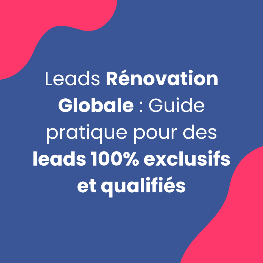 découvrez nos stratégies efficaces pour générer des leads dans le secteur de la rénovation. boostez votre activité avec des techniques ciblées et innovantes pour attirer de nouveaux clients.