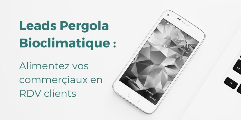 découvrez comment augmenter efficacement votre génération de leads pour les pergolas. attirez plus de clients potentiels grâce à des stratégies ciblées et des solutions innovantes adaptées à votre marché.